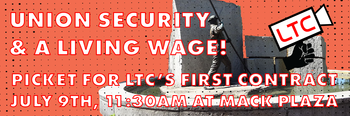 LTC union security and a living wage rally for first contract July 9th, 2024