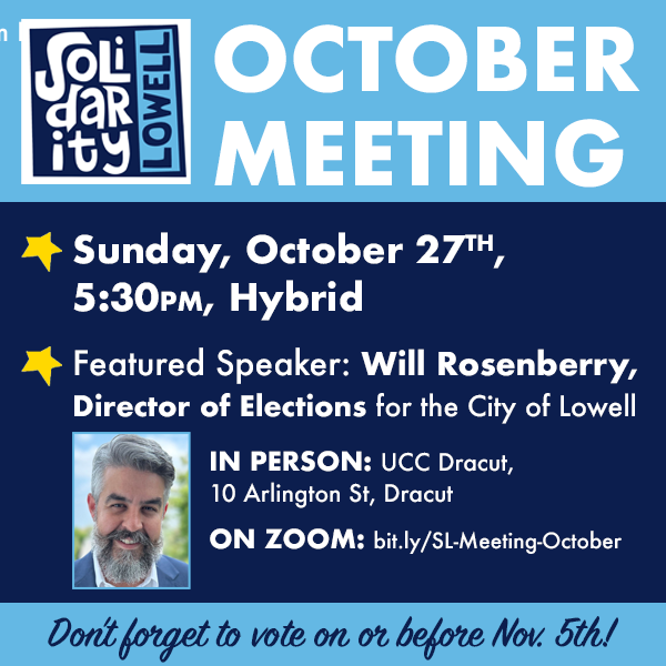 October Solidarity Lowell Meeting featuring Will Rosenberry, Director of Elections in the City of Lowell