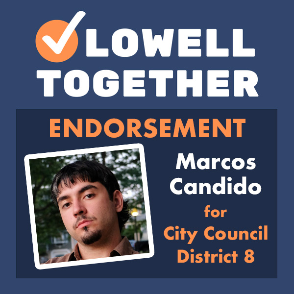 Lowell Together endorses Marcos Candido for Lowell City Council District 8