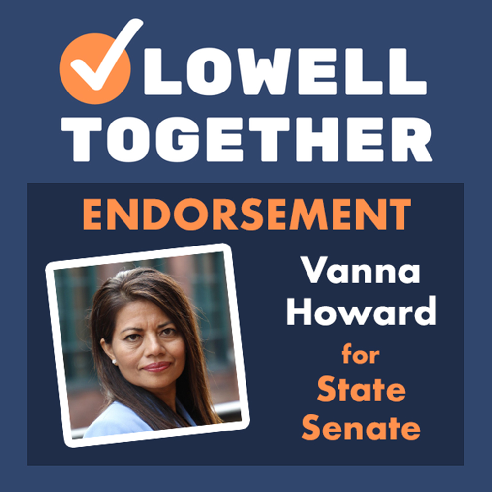 Lowell Together endorses Senator Vanna Howard for State Senate
